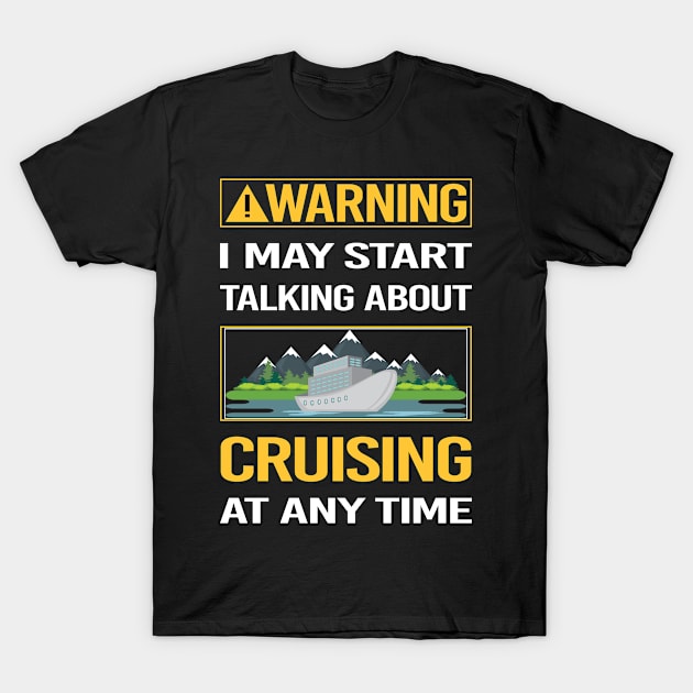 Funny Yellow Warning Cruising Cruise T-Shirt by relativeshrimp